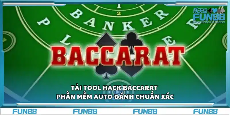 Tải tool hack baccarat - Phần mềm auto đánh chuẩn xác