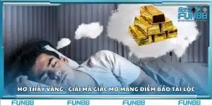 Mơ thấy vàng - Giải mã giấc mơ mang điềm báo tài lộc